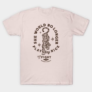 She Would No Longer Play Very Nice: Women's Rights Tiger T-Shirt